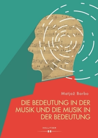 Die Bedeutung in der Musik und die Musik in der Bedeutung