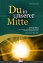 Du in unserer Mitte (SATB)