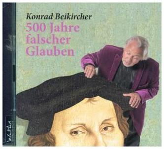 500 Jahre falscher Glaube, 2 Audio-CDs