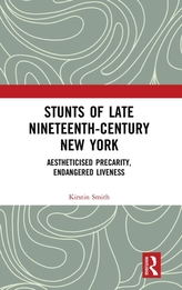 Stunts of Late Nineteenth-Century New York