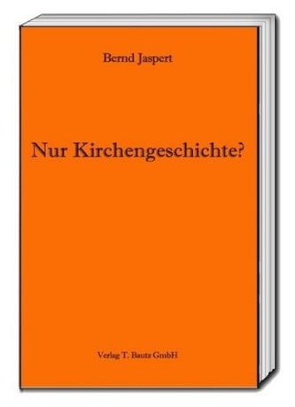 Nur Kirchengeschichte?
