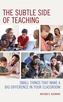 The Subtle Side of Teaching