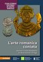 L'arte romanica coniata