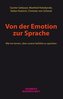 Von der Emotion zur Sprache