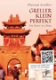 Greller Klein Perfekt. Ein Tutor in China