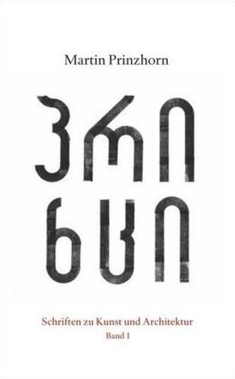 Schriften zu Kunst und Architektur. Bd.1