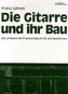 Die Gitarre und ihr Bau