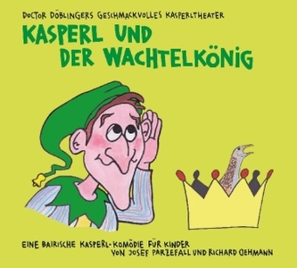Kasperl und der Wachtelkönig, 2 Audio-CDs