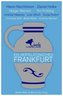 Ein Viertelstündchen Frankfurt