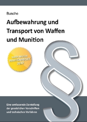 Aufbewahrung und Transport von Waffen und Munition
