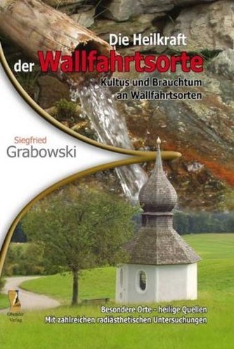 Die Heilkraft der Wallfahrtsorte