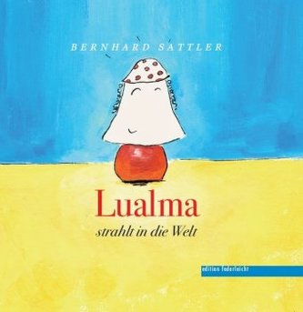 Lualma strahlt in die Welt