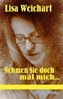 Nehmen Sie doch mal mich ...