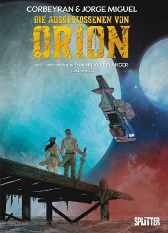 Die Ausgestossenen von Orion. Buch.1