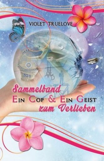 Sammelband: Ein Cop & Ein Geist zum Verlieben