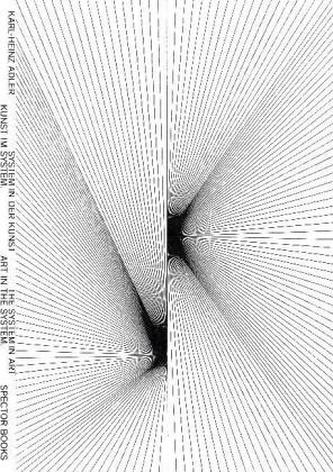 Kunst im System. System in der Kunst