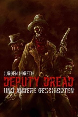 Deputy Dread und andere Geschichten