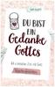 Du bist ein Gedanke Gottes