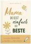 Mama, du bist einfach die Beste