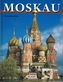 Moskau. Kreml. Der Rote Platz. Ganz Moskau. Das Dreieinigkeits-Sergius-Kloster. Moskva. Kreml'. Krasnaja Ploshhad'. Vsja Moskva