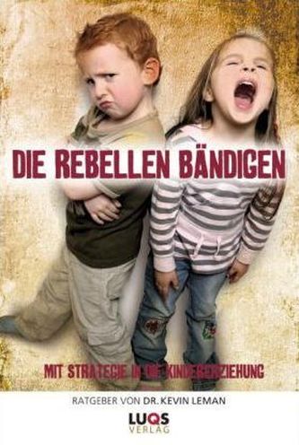 Die Rebellen bändigen
