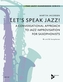 Let's Speak Jazz, for Saxophone