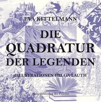 Die Quadratur der Legenden