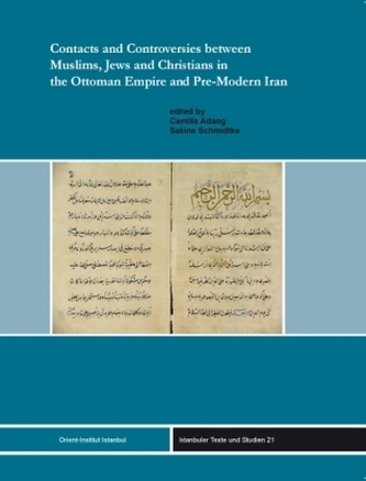 Contracts and Controversies between Muslims, Jews and Christians in the Ottoman Empire and Pre-Modern Iran