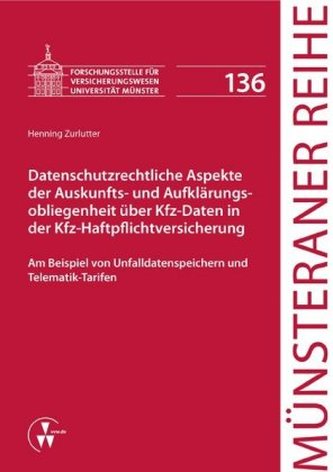 Datenschutzrechtliche Aspekte der Auskunfts- und Aufklärungsobliegenheit über Kfz-Daten in der Kfz-Haftpflichtversicherung