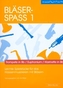 Bläser-Spass 1 - Trompete in Bb / Euphonium / Klarinette in Bb