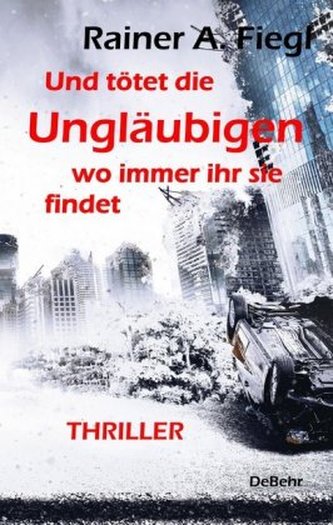 Und tötet die Ungläubigen, wo immer ihr sie findet