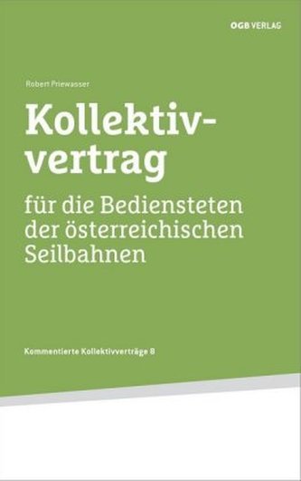 Kollektivvertrag für die Bediensteten der österreichischen Seilbahnen