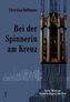 Bei der Spinnerin am Kreuz