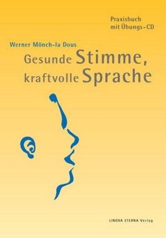 Gesunde Stimme, kraftvolle Sprache, m. 1 Audio-CD