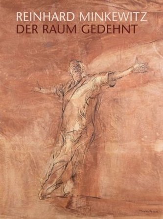 Reinhard Minkewitz - Der Raum gedehnt