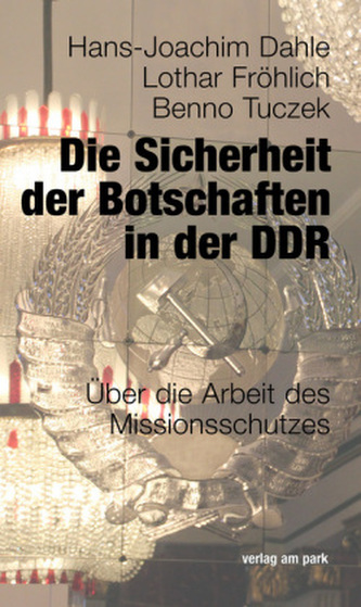 Die Sicherheit der Botschaften in der DDR
