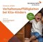 Verhaltensauffälligkeiten bei Kita-Kindern, m. 1 Audio-CD, 1 Audio-CD
