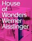 Werner Aisslinger. House of Wonders