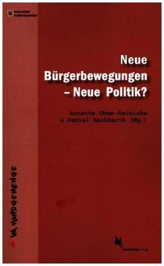 Neue Bürgerbewegungen - Neue Politik?