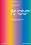Basiswissen Ökumene. Bd.1