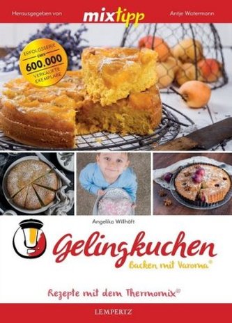 mixtipp: Gelingkuchen - Backen mit Varoma®