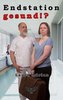 Endstation gesund!?