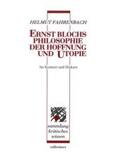 Ernst Blochs Philosophie der Hoffnung und Utopie - im Kontext und Diskurs