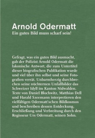 Arnold Odermatt, Ein gutes Bild muss scharf sein!