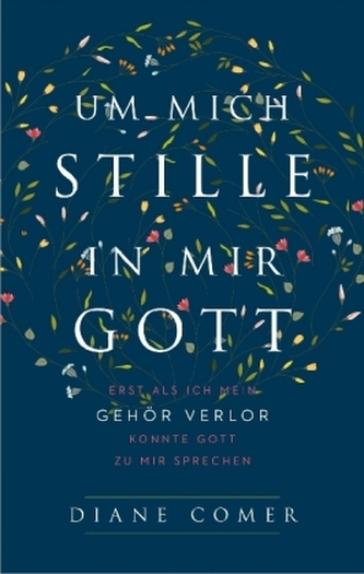 Um mich Stille, in mir Gott