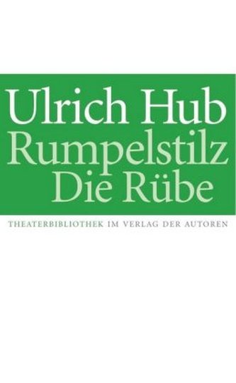 Rumpelstilz / Die Rübe