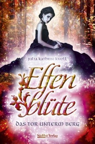 Elfenblüte - Das Tor unterm Berg
