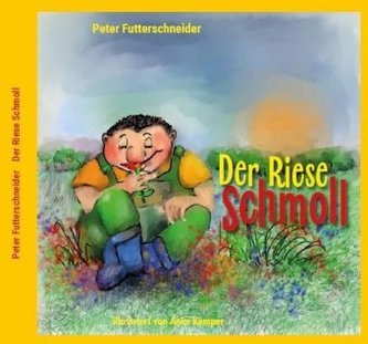 Der Riese Schmoll Der Riese Schmoll