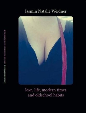 love, life, modern times and oldschool habits