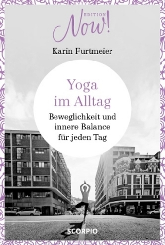 NOW! Yoga im Alltag